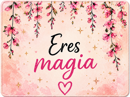 Alfombrilla Motivacional ERES MAGIA
