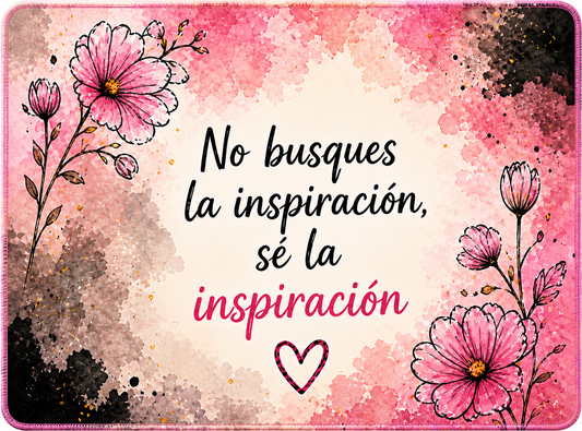 Alfombrilla Motivacional SÉ LA INSPIRACIÓN